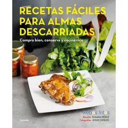 Recetas Fáciles Para Almas Descarriadas (Webos Fritos) / Easy Recipes for Lost S Ouls. Buy Well, Store, and Cook Yummy - (Paperback)