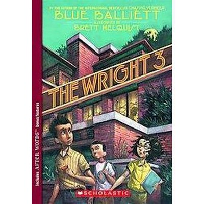 The Wright 3 - by  Blue Balliett (Paperback)