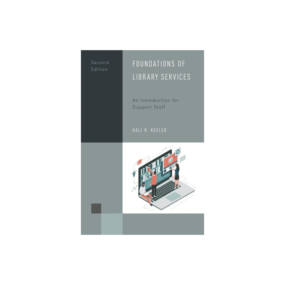 Foundations of Library Services - (Library Support Staff Handbooks) 2nd Edition by Hali R Keeler (Paperback)