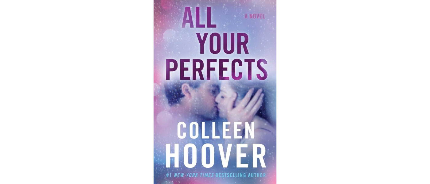 All Your Perfects -  by Colleen Hoover (Paperback) - image 1 of 1