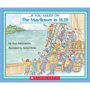 If You Sailed on the Mayflower in 1620 - (If You...) by  Ann McGovern (Paperback) - 1 of 1