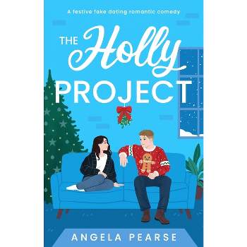 The Holly Project - by  Angela Pearse (Paperback)