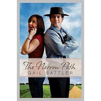The Narrow Path - by  Gail Sattler (Paperback)