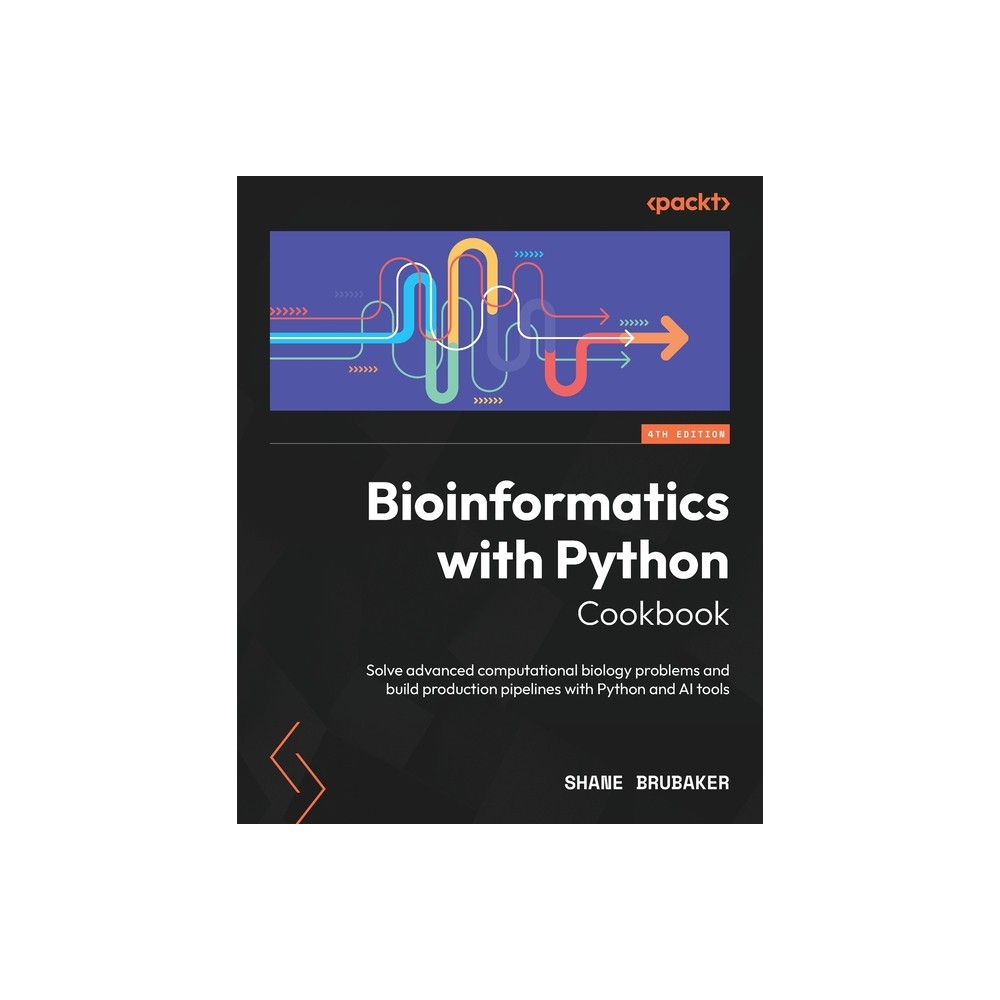 Bioinformatics with Python Cookbook - Fourth Edition - 4th Edition by Shane Brubaker (Paperback)