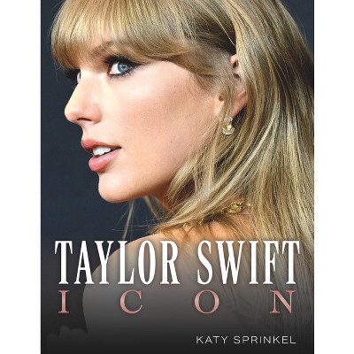 Taylor Swift - by  Katy Sprinkel (Paperback)