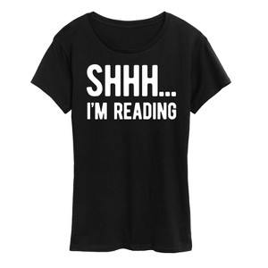 Women's - Instant Message - Shhh I'm Reading Short Sleeve Graphic T-Shirt - 1 of 4