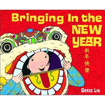 Bringing in the New Year - by  Grace Lin (Hardcover)