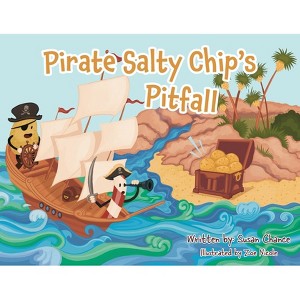 Pirate Salty Chip's Pitfall - by  Susan Chance (Paperback) - 1 of 1