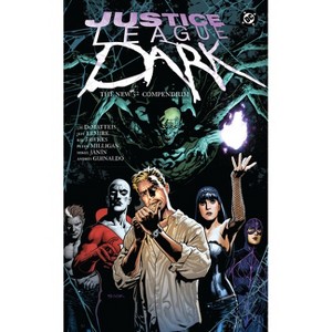 Justice League Dark: The New 52 Compendium - by  Peter Milligan & David Komlos (Paperback) - 1 of 1