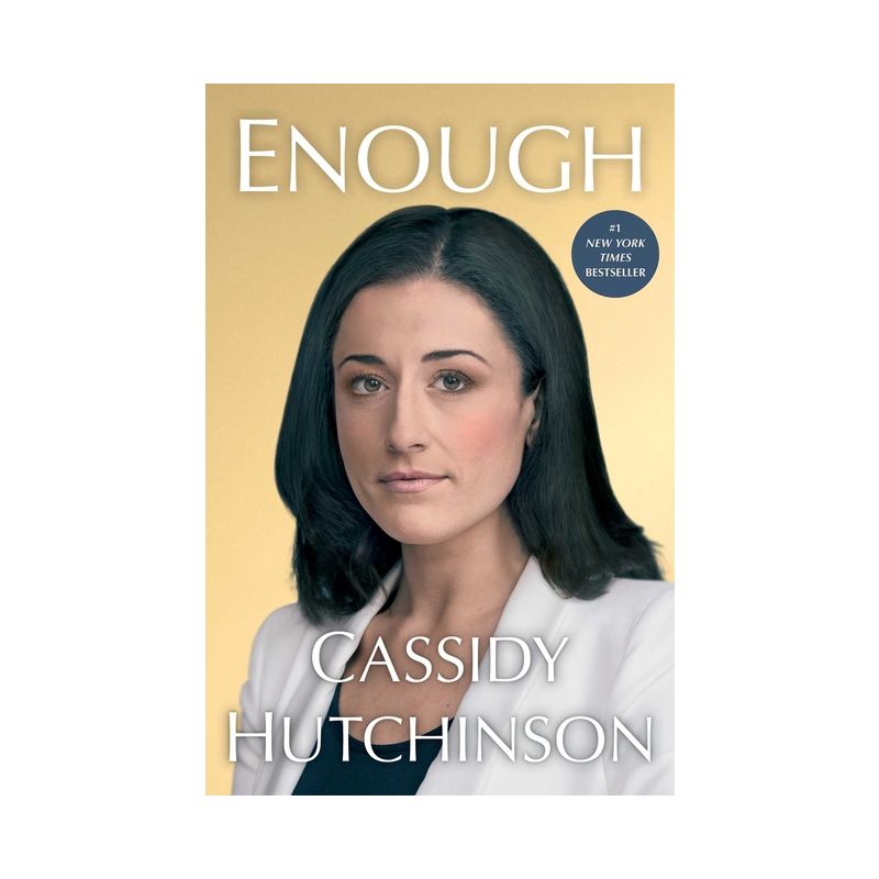Enough - by  Cassidy Hutchinson (Hardcover), 1 of 2