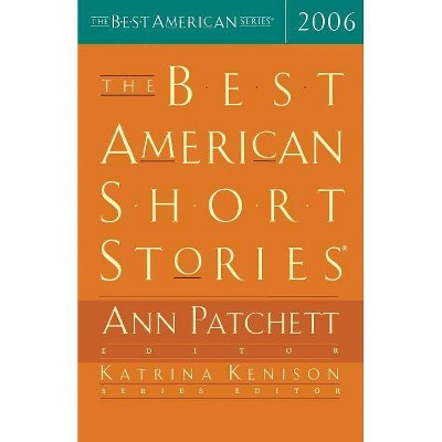 The Best American Short Stories - by  Ann Patchett & Katrina Kenison (Paperback)