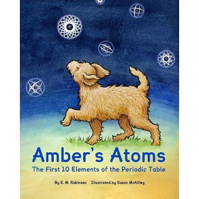 Amber's Atoms - by  E M Robinson (Paperback)