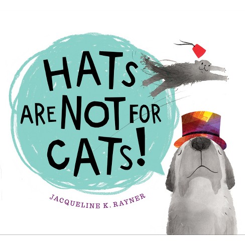 Hats Are Not for Cats! Board Book - by  Jacqueline K Rayner - image 1 of 1