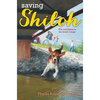 Saving Shiloh - (Shiloh Quartet) by Phyllis Reynolds Naylor