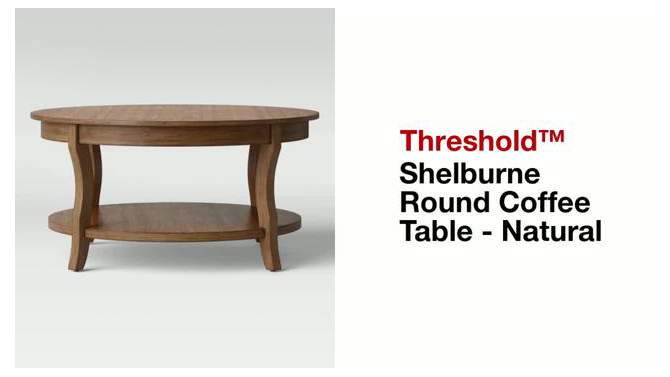 Shelburne Round Coffee Table Natural - Threshold&#8482;, 2 of 5, play video