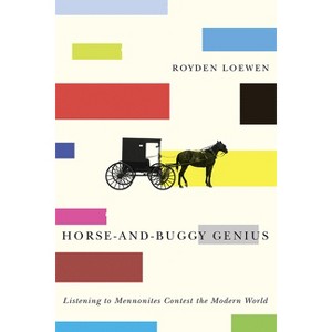 Horse-And-Buggy Genius - by  Royden Loewen (Paperback) - 1 of 1