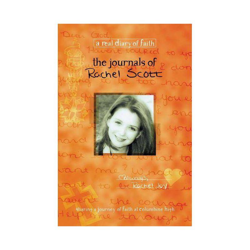 The Journals of Rachel Scott - (Real Diary of Faith) by  Beth Nimmo (Paperback), 1 of 2