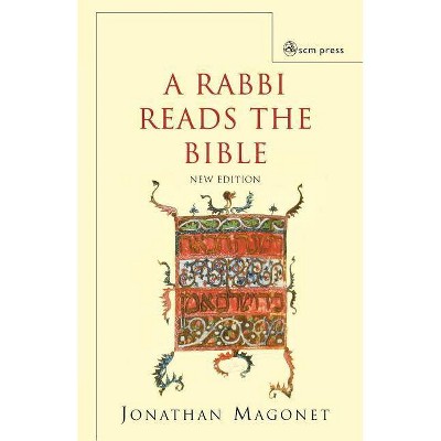 A Rabbi Reads the Bible - 2nd Edition by  Jonathan Magonet (Paperback)