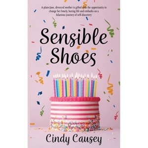 Sensible Shoes - by  Cindy Causey (Paperback) - 1 of 1