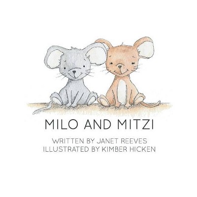 Milo and Mitzi - by  Janet Reeves (Paperback)