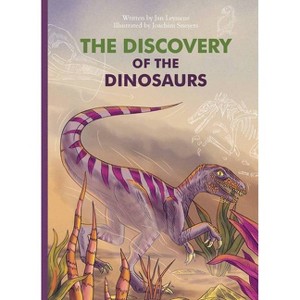 The Discovery of the Dinosaurs - (Marvelous But True) by  Jan Leyssens (Hardcover) - 1 of 1