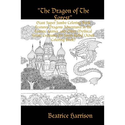 The Dragon of The Forest - by  Beatrice Harrison (Paperback)