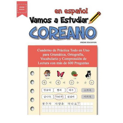 Vamos A Estudiar Coreano - by  Bridge Education (Paperback)