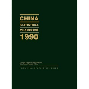 China Statistical Yearbook 1990 - (China Statistics) by  State Statistical Bureau Peoples Republi & State Statistical Bureau Peoples Republ - 1 of 1