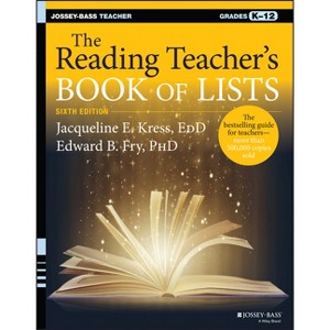 The Reading Teacher's Book of Lists - (J-B Ed: Book of Lists) 6th Edition by  Jacqueline E Kress & Edward B Fry (Paperback) - 1 of 1