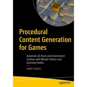 Procedural Content Generation for Games - by  Isabel Lupiani (Paperback) - 1 of 1