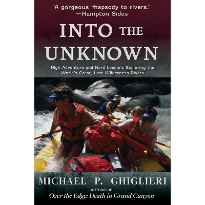 Into the Unknown - by  Michael P Ghiglieri (Paperback)