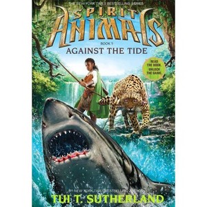 Against the Tide ( Spirit Animals) (Hardcover) by Tui Sutherland - 1 of 1