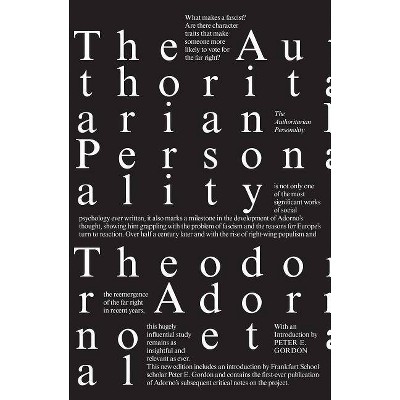 The Authoritarian Personality - by  Theodor Adorno & Else Frenkel-Brunswik & Daniel J Levinson & R Nevitt Sanford (Paperback)