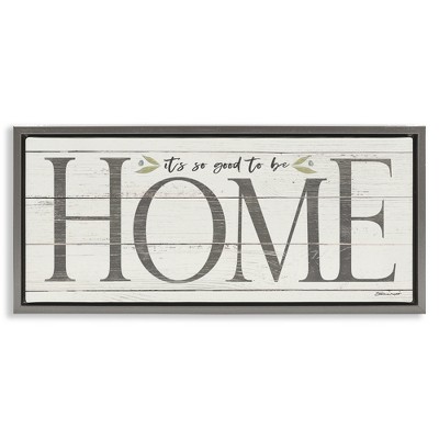 Stupell Industries Good To Be Home Family Inspirational, 25" x 11"