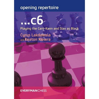Opening Repertoire - by  Cyrus Lakdawala & Kiewra Keaton (Paperback)