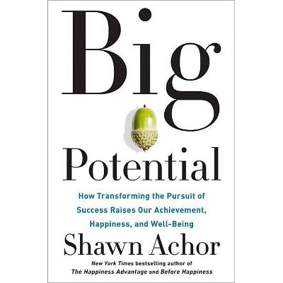 Big Potential - by  Shawn Achor (Hardcover)