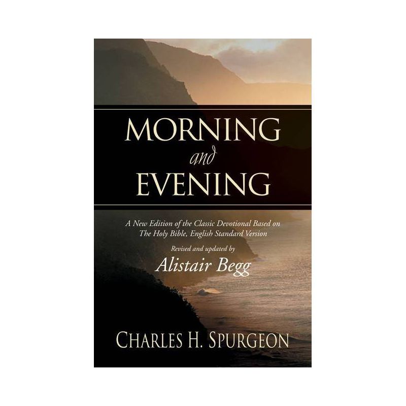 Morning and Evening - by Charles H Spurgeon, 1 of 2