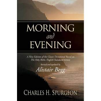 Morning and Evening - by Charles H Spurgeon
