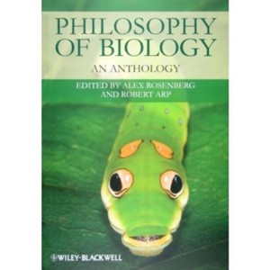 Philosophy of Biology - (Blackwell Philosophy Anthologies) by  Alex Rosenberg & Robert Arp (Paperback) - 1 of 1