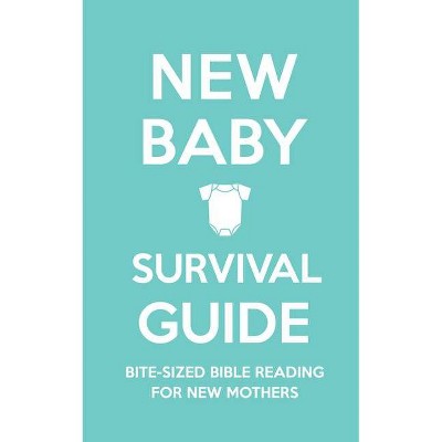 New Baby Survival Guide - by  Cassie Martin & Sarah Smart (Hardcover)
