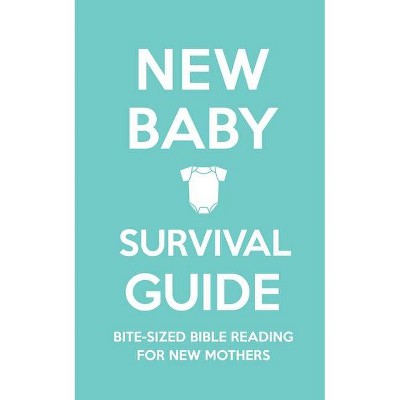 New Baby Survival Guide - by  Cassie Martin & Sarah Smart (Hardcover)