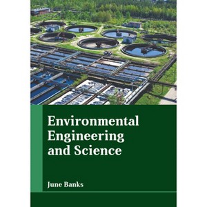 Environmental Engineering and Science - by  June Banks (Hardcover) - 1 of 1