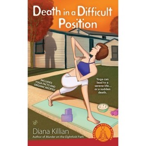 Death in a Difficult Position - (Mantra for Murder Mystery) by  Diana Killian (Paperback) - 1 of 1