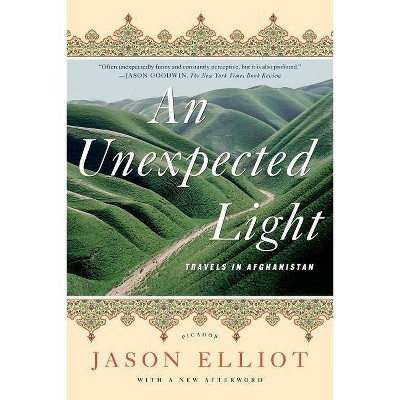 An Unexpected Light - by  Jason Elliot (Paperback)