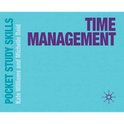 Time Management - (Pocket Study Skills) by  Kate Williams & Michelle Reid (Paperback)