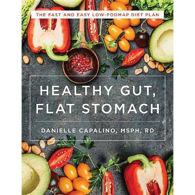 Healthy Gut, Flat Stomach - by  Danielle Capalino (Paperback)