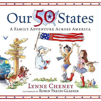  Our 50 States - by  Lynne Cheney (Hardcover) 
