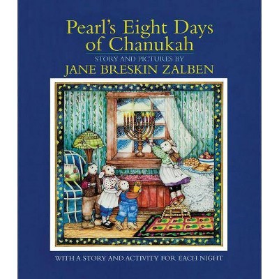 Pearl's Eight Days of Chanukah - by  Jane Breskin Zalben (Paperback)