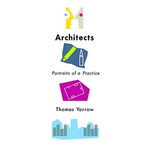 Architects - (Expertise: Cultures and Technologies of Knowledge) by  Thomas Yarrow (Paperback) - 1 of 1
