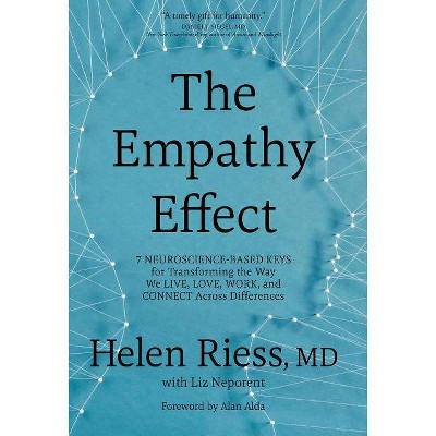 The Empathy Effect - by  Helen Riess & Liz Neporent (Hardcover)